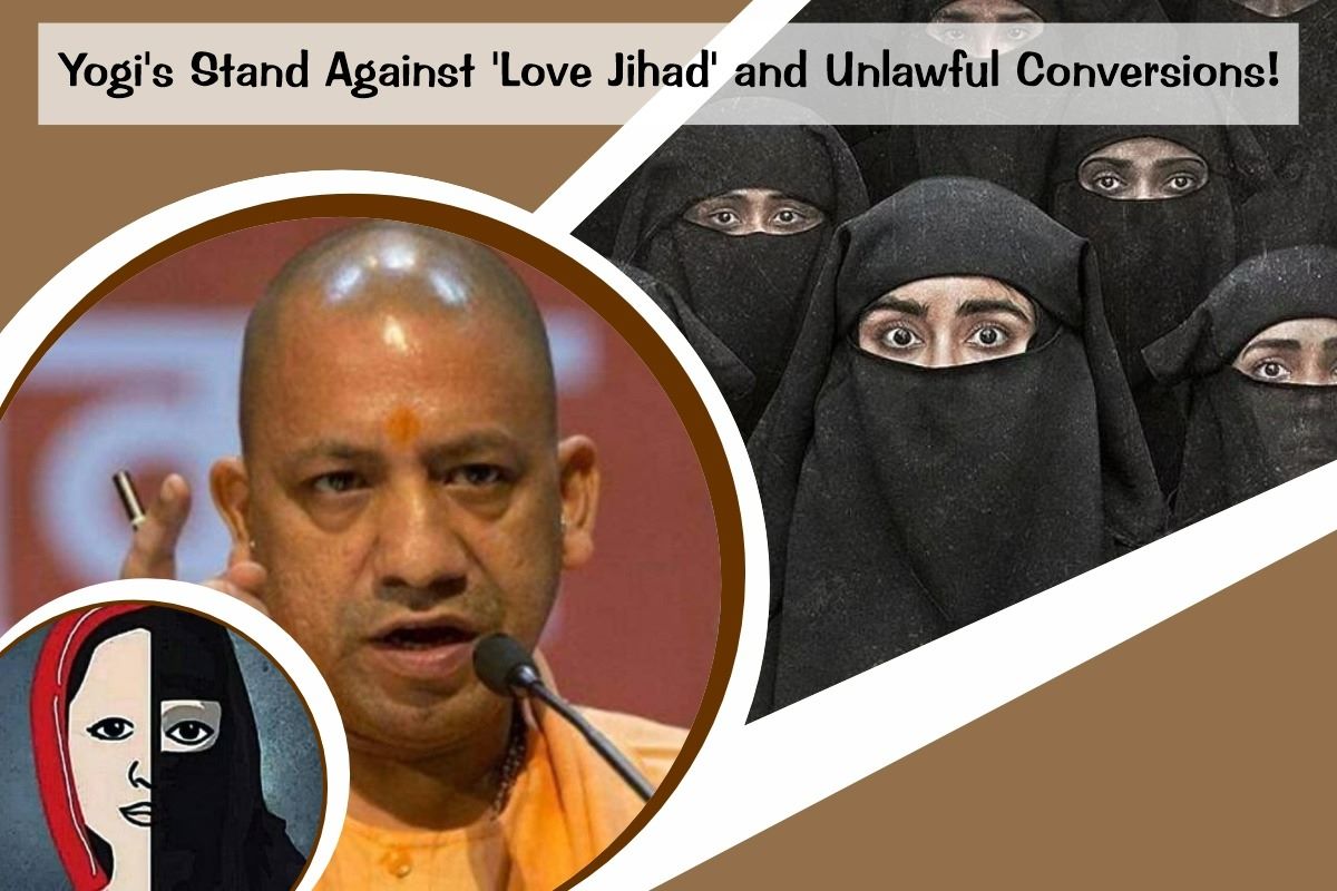 Yogi Stand Against Love Jihad and Unlawful Conversions