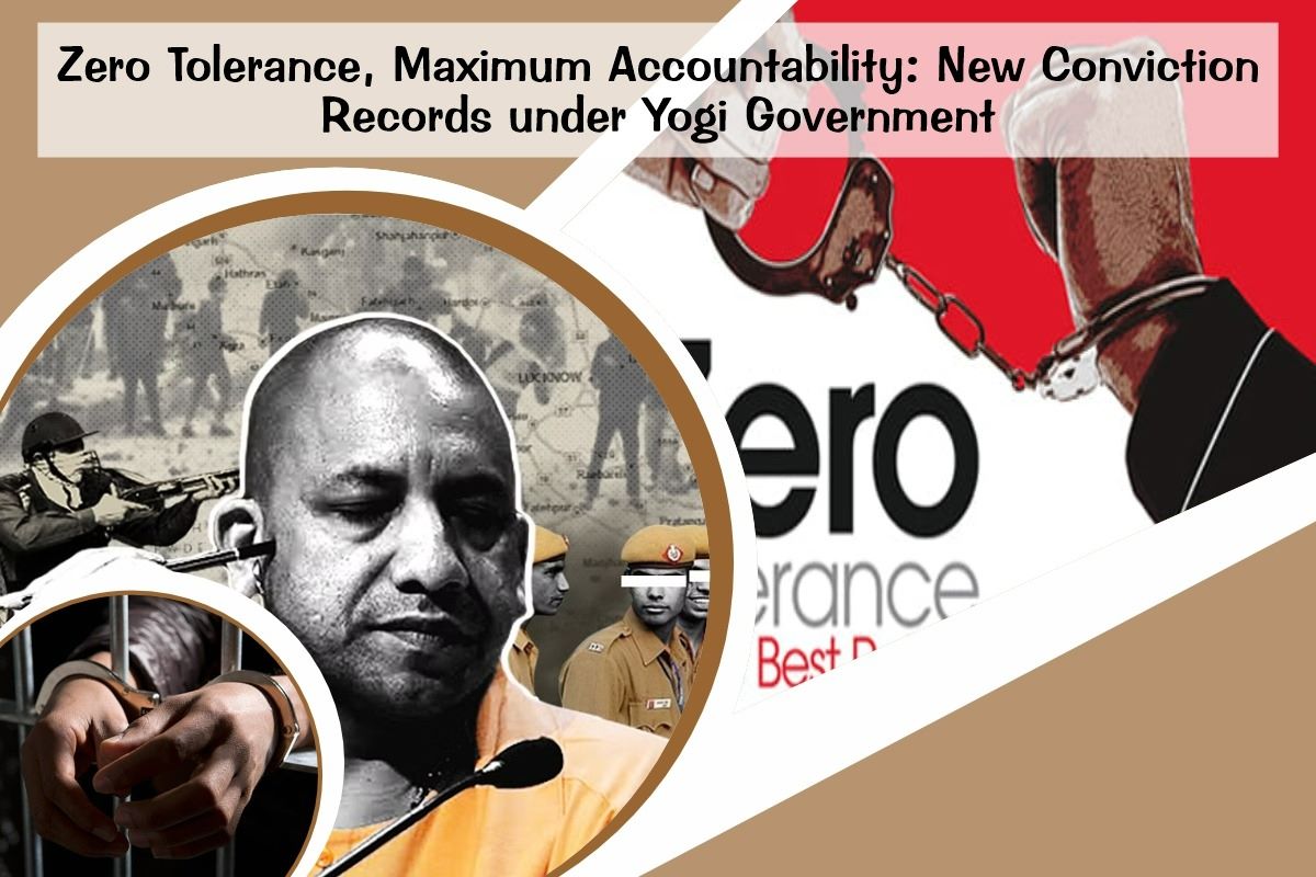 Zero Tolerance Maximum Accountability New Conviction Records under Yogi Government