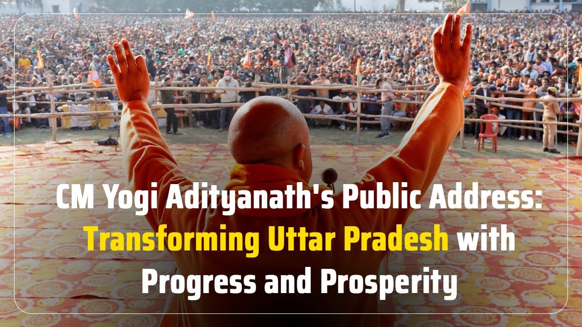 CM Yogi Adityanath Public Address Transforming Uttar Pradesh with Progress and Prosperity