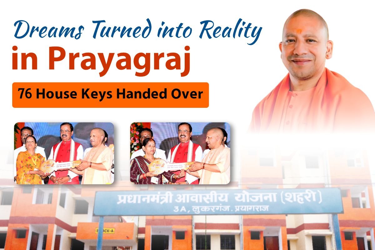 Dreams Turned into Reality in Prayagraj, 76 House Keys Handed Over 