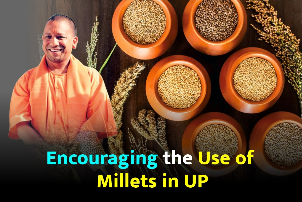 Encouraging the Use of  Millets in UP