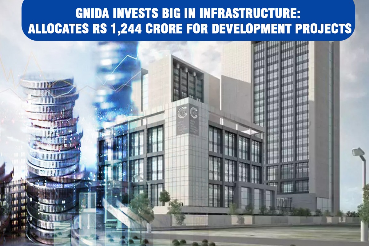 GNIDA Invests Big in Infrastructure: Allocates Rs 1,244 Crore for Development Projects