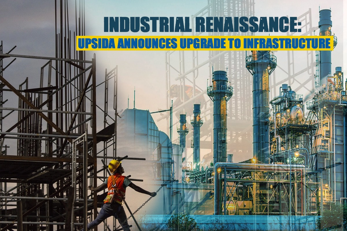 Industrial Renaissance: UPSIDA Announces Upgrade to Infrastructure