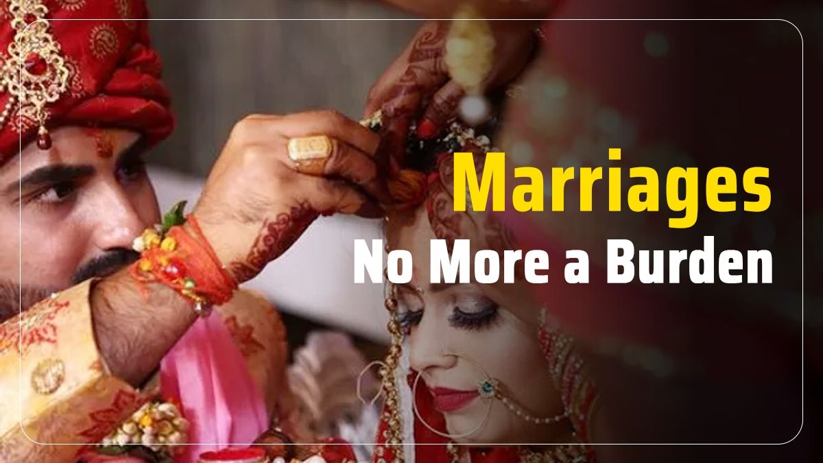 Marriages No More a Burden